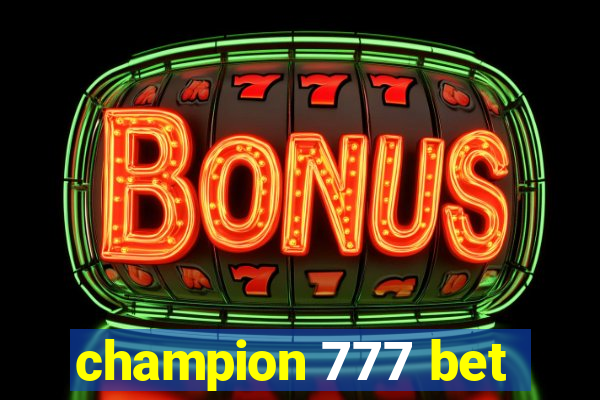 champion 777 bet